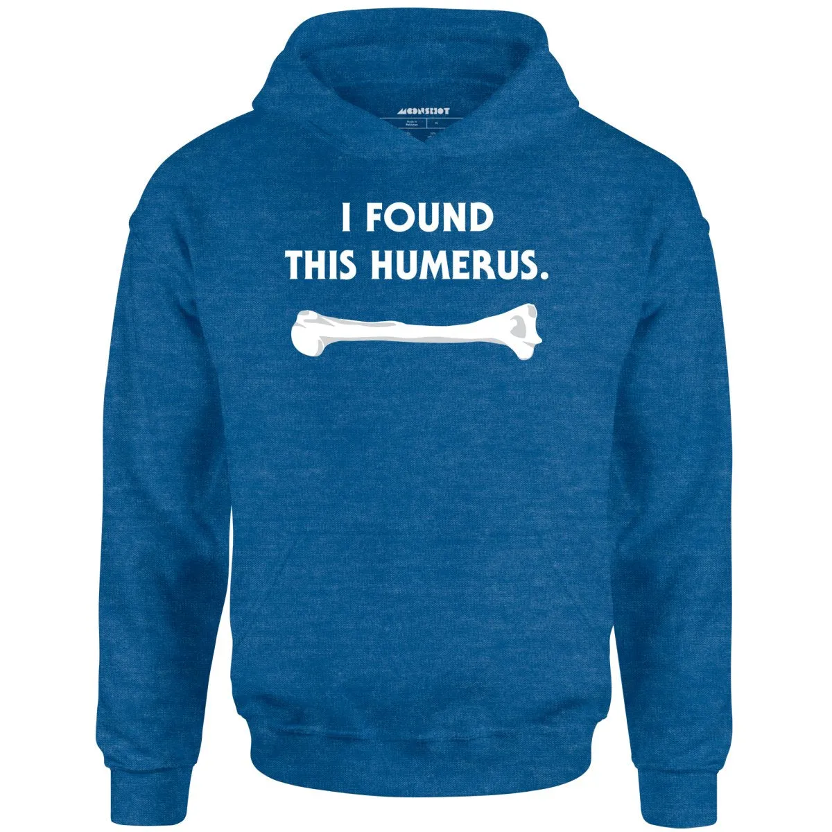 I Found This Humerus - Unisex Hoodie